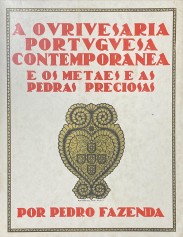 . A OURIVESARIA PORTUGUESA CONTEMPORÂNEA E OS METAIS E PEDRAS PRECIOSAS.